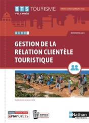 Bloc 1 : gestion de la relation clientèle touristique : BTS Tourisme 1re et 2ème années (édition 2021) - Couverture - Format classique