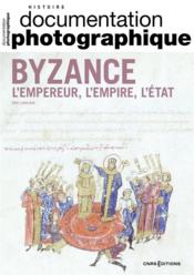 Documentation photographique n.8148 ; l'empire byzantin : l'empereur, l'empire, l'etat  - Eric Limousin - Documentation Photographique 