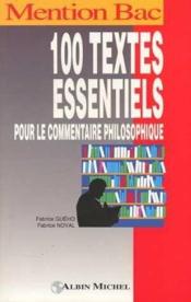 100 Textes Essentiels Pour Le Commentaire Philosophique - Couverture - Format classique