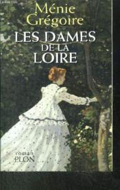 Les Dames De La Loire T.1 - Couverture - Format classique