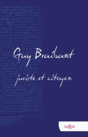 Guy Braibant, juriste et citoyen - Couverture - Format classique