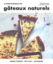Le guide Marabout des gâteaux naturels  - Giovanna Torrico - Lisa Lindes 