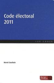 Code éléctoral (édition 2011)  - Herve Cauchois 