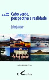 Cabo Verde, perspectiva e realidade ; declaraçoes reunidas por Françoise Ascher - Couverture - Format classique
