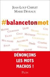 #balancetonmot  - Marie DEVEAUX - Jean-Loup Chiflet 