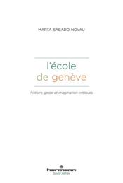 L'ecole de geneve - histoire, geste et imagination critiques - Couverture - Format classique