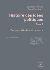 Histoire des idées politiques t.2 ; du XVIIIè siècle à nos jours(3ed) - Couverture - Format classique