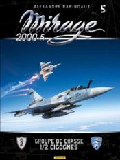 Mirage 2000-5 ; groupe de chasse ; 1/2 Cigognes ; des cigognes au combat - Couverture - Format classique