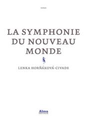 La symphonie du nouveau monde  - Lenka Hornakova-civade 
