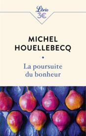 Vente  La poursuite du bonheur  - Michel Houellebecq 
