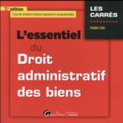 L'essentiel du droit administratif des biens (5e édition)  - Frédéric Colin 