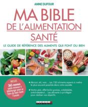 Vente  Ma bible de l'alimentation santé  - Anne Dufour 