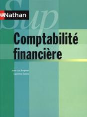 Vente livre :  NATHAN SUP ; comptabilité financière (édition 2010)  - Jean-Luc Siegwart - Laurence Cassio 
