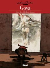 LES GRANDS PEINTRES ; Goya ; Saturne dévorant un de ses fils  - Olivier Bleys - Benjamin Bozonnet 