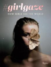 #girlgaze ; how girls see the world - Couverture - Format classique