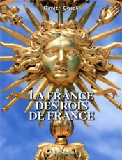 La France des rois de France - Couverture - Format classique