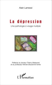 La dépression, une pathologie à visage multiple - Couverture - Format classique