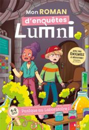 Mon roman d'enquêtes Lumni : panique au laboratoire ! - Couverture - Format classique