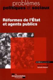 PROBLEMES POLITIQUES ET SOCIAUX ; réforme de l'Etat et agents publics  - Problemes Politiques Et Sociaux 