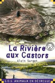 La rivière aux castors  - Alain Surget 