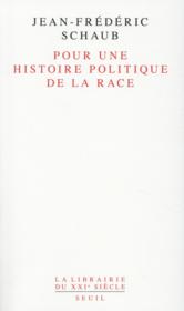 Vente  Pour une histoire politique de la race  - Jean-Frédéric Schaub 