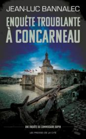 Enquête troublante à Concarneau  - Jean-Luc Bannalec 