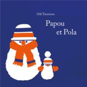 Vente  Papou et Pola  - Oili Tanninen 