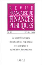 Revue française de finances publiques n.85 : le contrôle externe des chambres régionales des comptes : actualité et perspectives (édition 2004) - Couverture - Format classique