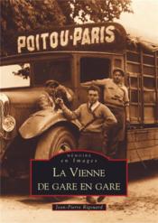 La vienne de gare en gare - Couverture - Format classique