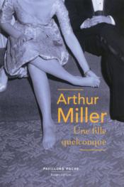 Une fille quelconque  - Arthur Miller 