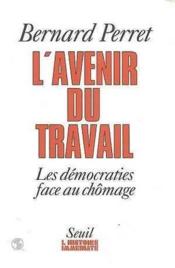 L'avenir du travail ; les démocraties face au chômage - Couverture - Format classique