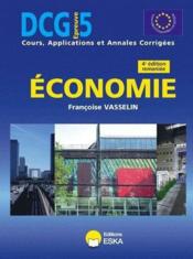 Dcg 5 economie cours 4eme edition remaniee  - Vasselin F - Francoise Vasselin 