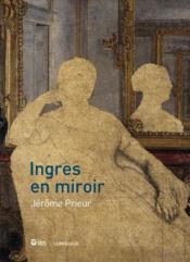 Ingres en miroir  - Jérôme Prieur 