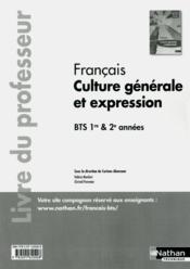 Français ; culture générale et expression ; BTS ; livre du professeur (édition 2012) - Couverture - Format classique