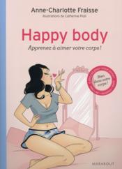 Happy body ; apprenez à aimer votre corps ! - Couverture - Format classique