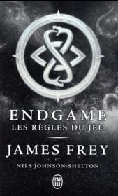 Endgame T.3 ; les règles du jeu  - Frey James - Nils Johnson-Shelton 