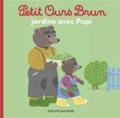 Vente  Petit Ours Brun jardine avec Papi  - Danièle Bour - Hélène Serre-de Talhouet 