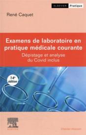 Examens de laboratoire en pratique médicale courante : dépistage et analyse du Covid inclus (14e édition)  