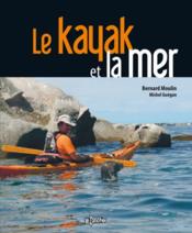 Le kayak et la mer (3e édition) - Couverture - Format classique