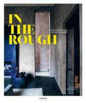 Vente  In the rough ; raw interiors & rugged makers  - Iris De Feiter - Irene Schampaert - Iris De Feijter 