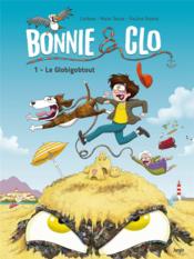 Bonnie and Clo T.1 ; le GlobiGobtout  - Carbone - Pauline Roland 