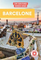 Un grand week-end ; Barcelone  - Collectif Hachette 