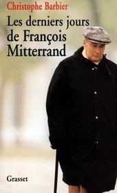 Les Derniers Jours De Francois Mitterrand - Intérieur - Format classique