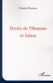 Droits de l'Homme et Islam  - Simon Kassas 