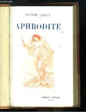 Aphrodite. Moeurs antiques. - Couverture - Format classique