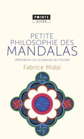 Vente  Petite philosophie des mandalas ; méditation sur la beauté du monde  - Fabrice Midal 