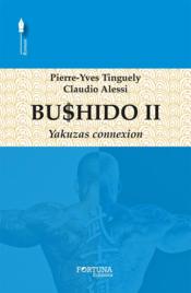 Bushido t.2  - Pierre-Yves Tinguely - Claudio Alessi 