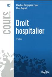 Droit hospitalier (10e édition)  - Marc Dupont - Claudine Bergoignan-Esper 