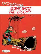 Gomer Goof T.3 ; gone with the goof !  - André Franquin 