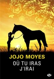 Vente  Où tu iras j'irai (édition 2030)  - Jojo Moyes 